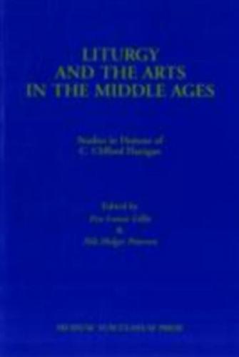 Liturgy & the Arts in the Middle Ages