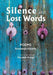 Silence and Lost Words: Poems