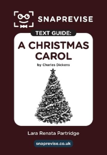 SnapRevise A Christmas Carol Text Guide for English Literature