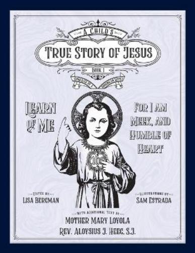 A Child's True Story of Jesus, Book 1