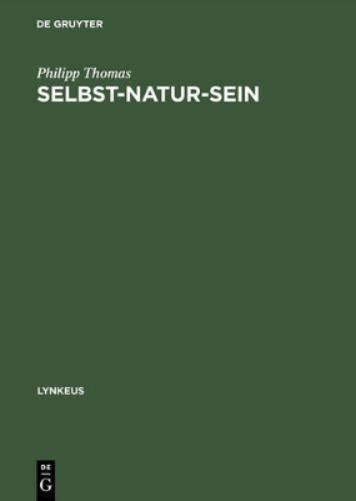 Selbst-Natur-Sein Leibphaenomenologie Als Naturphilosophie