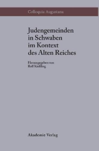 Judengemeinden in Schwaben Im Kontext DES Alten Reiches