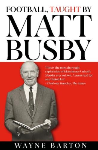 Football, Taught By Matt Busby