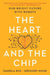 The Heart and the Chip
