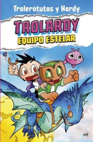 Trolardy 5. Equipo Estelar / Trolardy 5. Stellar Team