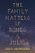 The Family Matters of Romeo and Julio