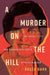 A Murder on the Hill