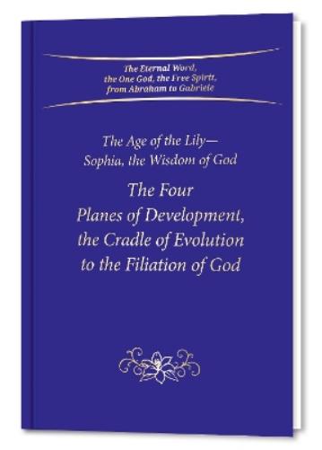 The Four Planes of Development, the Cradle of Evolution to the Filiation of God