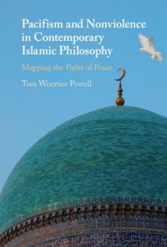 Pacifism and Non-Violence in Contemporary Islamic Philosophy