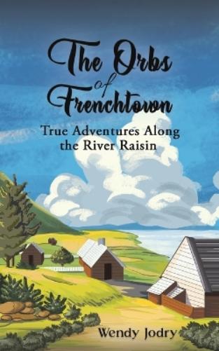 The Orbs of Frenchtown