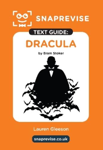 SnapRevise Dracula Text Guide for English Literature