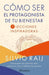 Cómo Ser El Protagonista de Tu Bienestar / How to Be the Protagonist of Your Well-Being