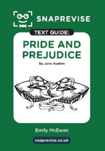 SnapRevise Pride and Prejudice Text Guide for English Literature