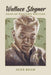 Wallace Stegner: Dean of Western Writers