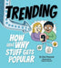 Trending: How and Why Stuff Gets Popular