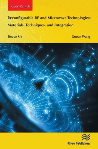 Reconfigurable RF and Microwave Technologies: Materials, Techniques, and Integration