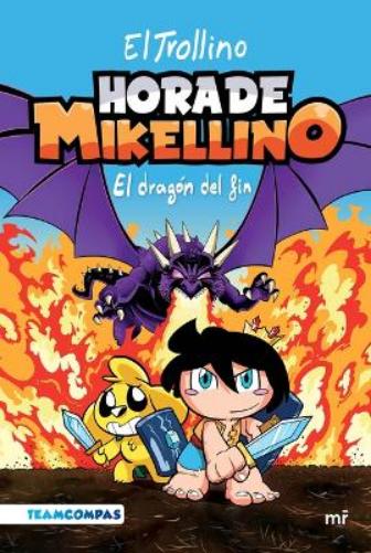 Hora de Mikellino 2. El Dragón del Fin / Mikellino's Time 2. the Dragon of the End