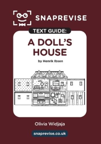 SnapRevise A Doll's House Text Guide for English Literature