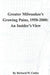Greater Milwaukee's Growing Pains, 1950-2000