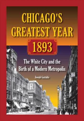 Chicago's Greatest Year, 1893