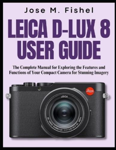 Leica D-Lux 8 User Guide