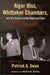 Alger Hiss, Whittaker Chambers, and the Schism in the American Soul