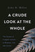 A Crude Look at the Whole