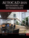 AutoCAD 2018 Beginning and Intermediate