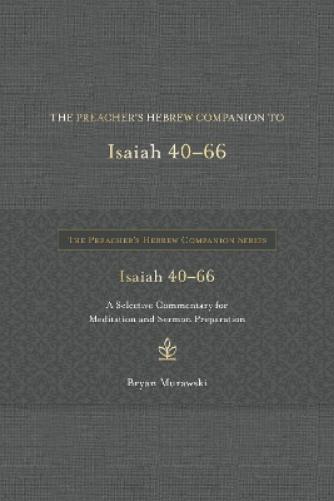 The Preacher's Hebrew Companion to Isaiah 40--66