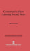 Communication Among Social Bees