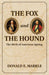 The Fox and the Hound: The Birth of American Spying