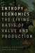 Entropy Economics