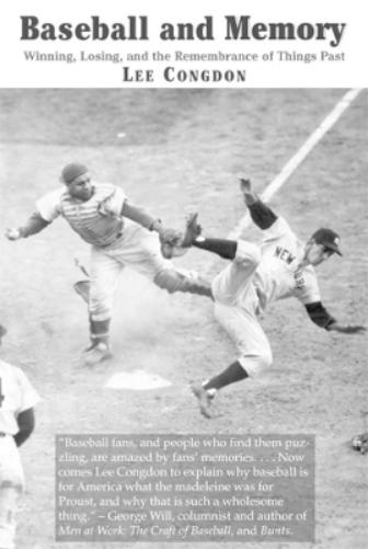 Baseball and Memory – Winning, Losing, and the Remembrance of Things Past