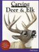 Carving Trophy Deer & Elk