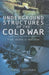 Underground Structures of the Cold War