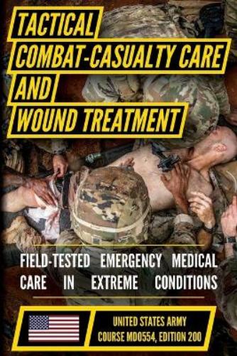 Tactical Combat Casualty Care and Wound Treatment