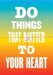 Do Things That Matter to Your Heart Notebook Collection (Advice from My 80-Year-Old Self)
