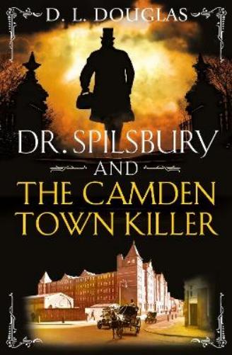 Dr. Spilsbury and the Camden Town Killer