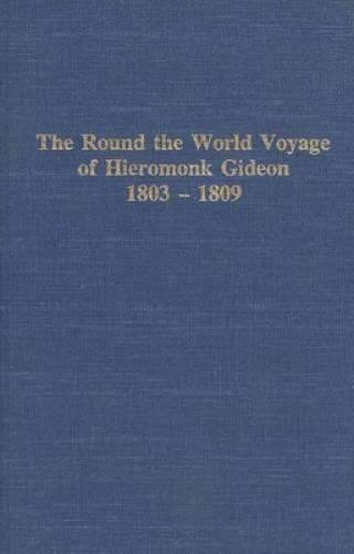 Round the World Voyage of Hieromonk Gideon 1803–1809