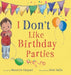 I Don't Like Birthday Parties (Us Edition)