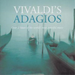 Vivaldi's Adagios