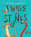 Twigs and Stones