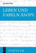 Leben Und Fabeln Äsops