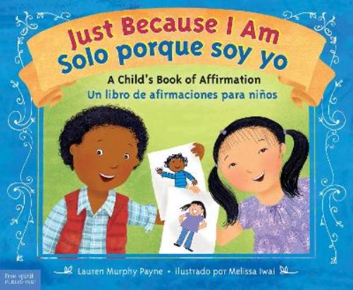 Just Because I Am / Solo porque soy yo
