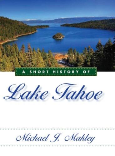A Short History of Lake Tahoe