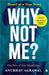 Why Not Me?