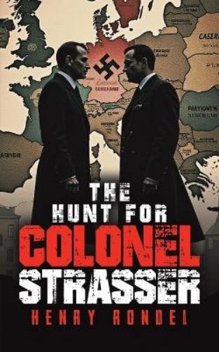 The Hunt for Colonel Strasser