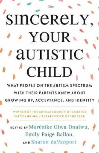 Sincerely, Your Autistic Child
