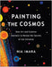 Painting the Cosmos