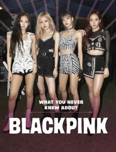 What You Never Knew About Blackpink (Behind the Scenes Biographies